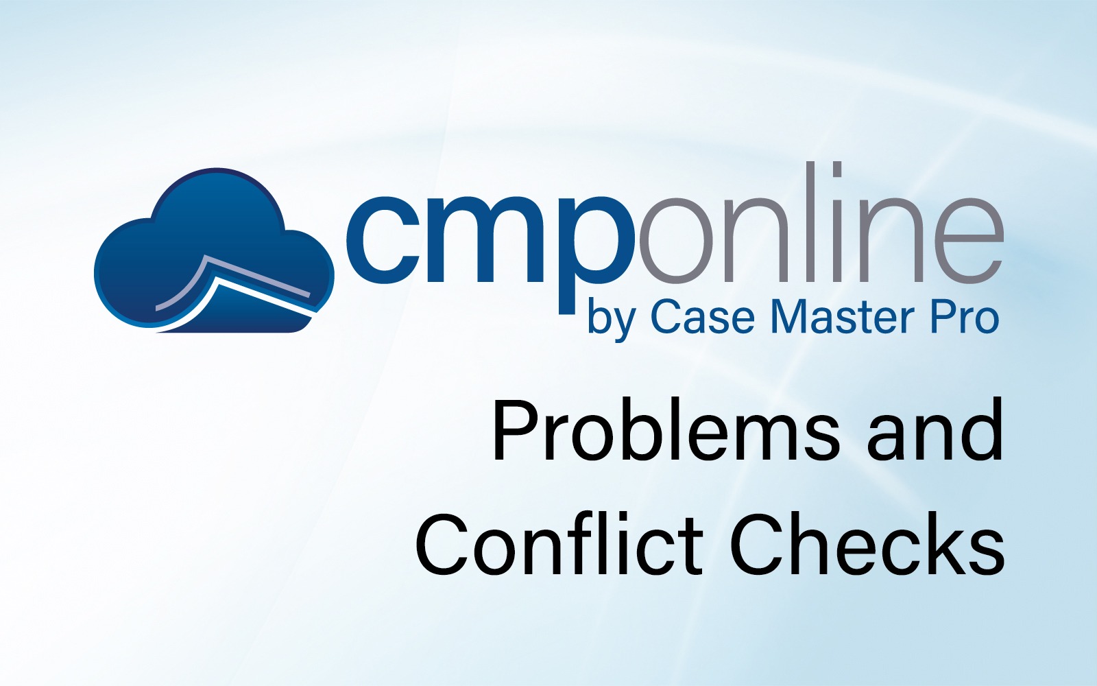 Checking For Conflict Files And Problems | Case Master Pro